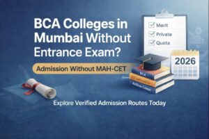 BCA colleges in Mumbai without entrance exam in 2026 for students who missed MAH-CET