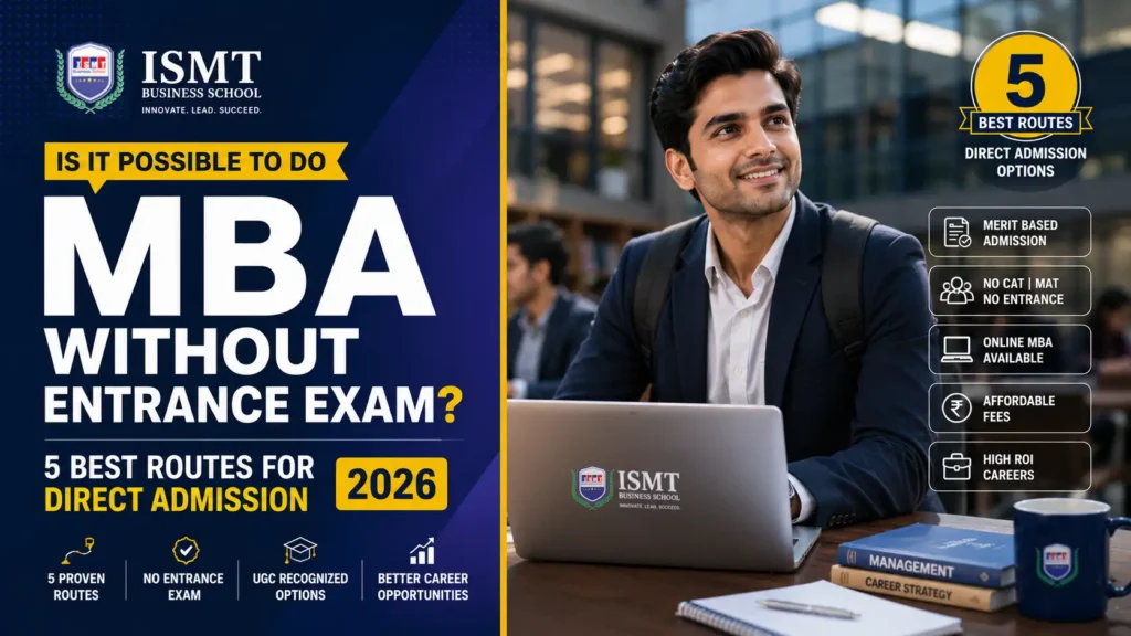 MBA without entrance exam direct admission 2026 guide thumbnail by ISMT Business School showing 5 best routes for MBA admission without CAT