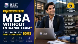 MBA without entrance exam direct admission 2026 guide thumbnail by ISMT Business School showing 5 best routes for MBA admission without CAT